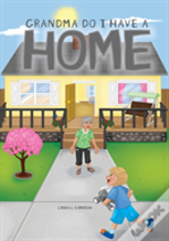 Grandma Do I Have A Home