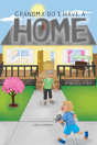 Grandma Do I Have A Home - Preview