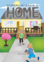 Grandma Do I Have A Home - Preview