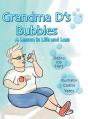 Grandma D'S Bubbles - Preview
