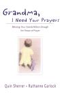 Grandma, I Need Your Prayers - Preview