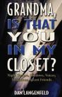 Grandma, Is That You In My Closet? - Preview