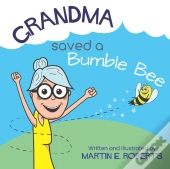Grandma Saved A Bumble Bee