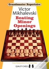 Grandmaster Repertoire 19 - Beating Minor Openings
