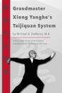 Grandmaster Xiong Yanghe'S Taijiquan System - Preview