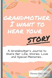 Grandmother, I Want To Hear Your Story