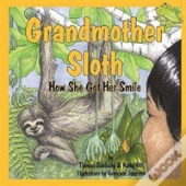 Grandmother Sloth, How She Got Her Smile