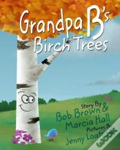 Grandpa B'S Birch Trees