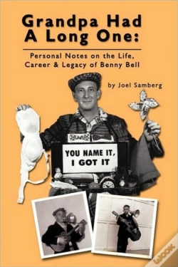 Capa do artigo Grandpa Had A Long One: Personal Notes On The Life, Career & Legacy Of Benny Bell