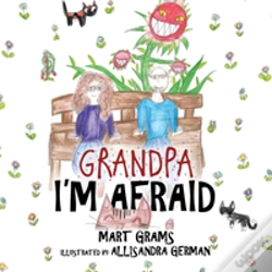Capa do artigo Grandpa I'M Afraid