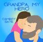 Grandpa, My Hero - Preview