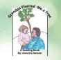 Grandpa Planted Me A Tree - Preview