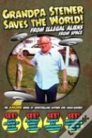 Grandpa Steiner Saves The World (From Illegal Aliens (From Space))