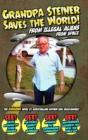Grandpa Steiner Saves The World (From Illegal Aliens (From Space)) - Preview