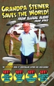 Capa do artigo Grandpa Steiner Saves The World (From Illegal Aliens (From Space))