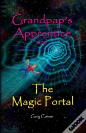 Grandpap'S Apprentice And The Magic Portal