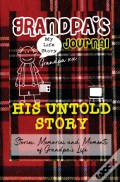Grandpa'S Journal - His Untold Story: St