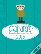 Grandpa'S Remember Everything Diary