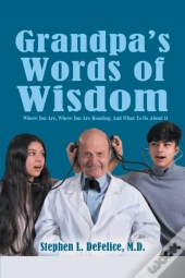 Grandpa'S Words Of Wisdom: Where You Are