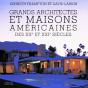 Grands Architectes Et Maisons Américaines Des Xx Et Xxi Siècles - Preview