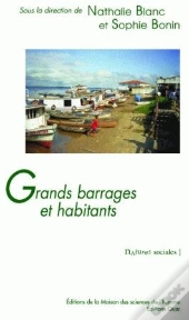 Grands Barrages Et Habitants Les Risques Sociaux Du Developpement