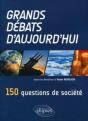 Grands Débats D'Aujourd'Hui. 150 Questions De Société - Preview