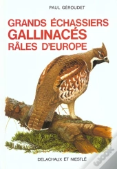 Grands Echassiers Gallinaces Et Rales D'Europe