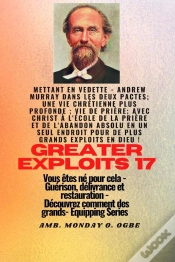 Capa do artigo Grands Exploits - 17 Mettant En Vedette - Andrew Murray Dans Les Deux Pactes; Une Vie Chrétienne..