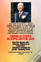 Grands Exploits - 20 Mettant En Vedette - David Yonggi Cho Dans Le Ministère De L'Espoir Pendant 50