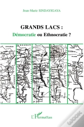 Grands Lacs : Démocratie Ou Ethnocratie ?