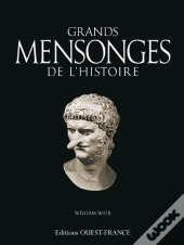 Grands Mensonges De L'Histoire