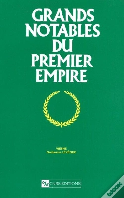 Capa do artigo Grands Notables Du Premier Empire T.26 ; Vienne