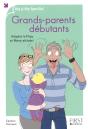 Grands-Parents Débutants ; Adopter La Papy Zé Mamy Attitude ! - Preview