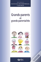 Grands-Parents Et Grands-Parentalites