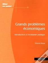 Grands Problemes Economiques ; Intraduction A L'Economie Politique