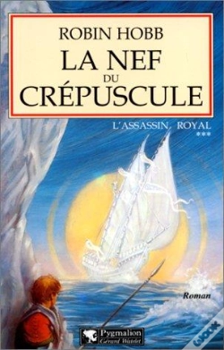 Capa do artigo Grands Romans Pygmalion ; L'Assassin Royal L'Assassin Royal T.3; La Nef Du Crepuscule