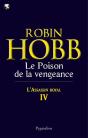 Grands Romans Pygmalion ; L'Assassin Royal L'Assassin Royal T.3; Le Poison De La Vengeance - Preview