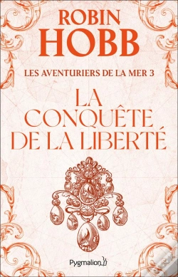 Capa do artigo Grands Romans Pygmalion ; Les Aventuriers De La Mer Les Aventuriers De La Mer T.3; Conquete De La Liberte