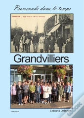 Grandvilliers, Promenade Dans Le Temps