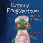 Granny Frogsbottom And The Triplets - Preview