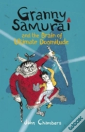 Capa do artigo Granny Samurai And The Brain Of Ultimate Doomitude