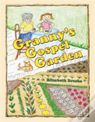 Granny'S Gospel Garden