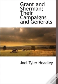 Capa do artigo Grant And Sherman; Their Campaigns And G