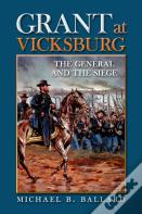 Grant At Vicksburg