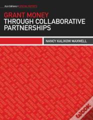 Grant Money Through Collaborative Partnerships