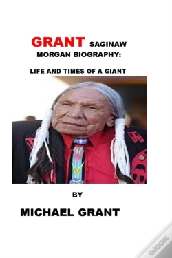 Capa do artigo Grant Saginaw Morgan Biography