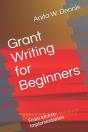 Grant Writing For Beginners: From Idea T - Preview