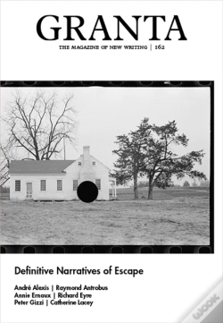 Capa do artigo Granta 162: Definitive Narratives Of Escape