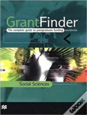 Grantfinder: The Complete Guide To Postgraduate Funding - Social Sciences