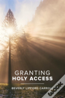 Granting Holy Access